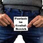 Genital-Psoriasis - (k)ein Grund, sich zu schämen